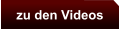 zu den Videos